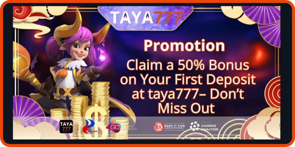 Claim a 50 Bonus on Your First Deposit at taya777