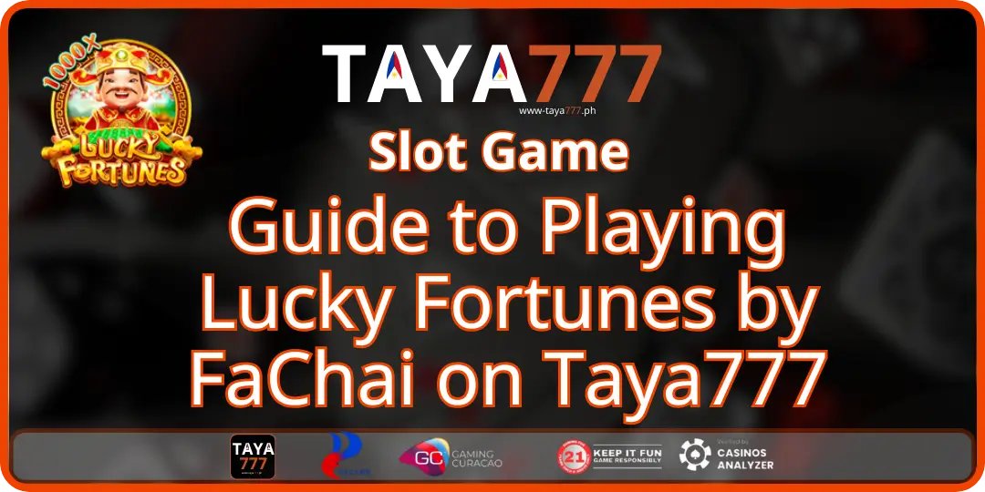 Guide to Playing Lucky Fortunes taya777