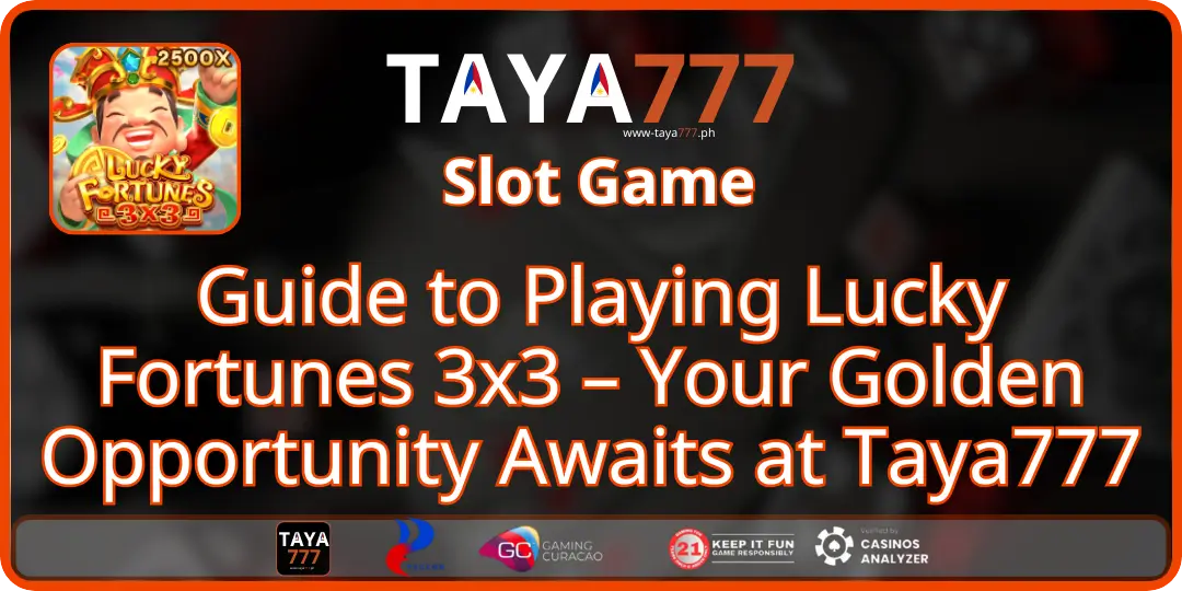 guide to Playing Lucky Fortunes 3x3 taya777